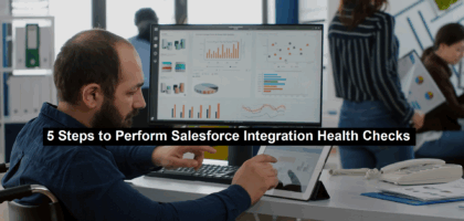 Salesforce Integration Health Checks
